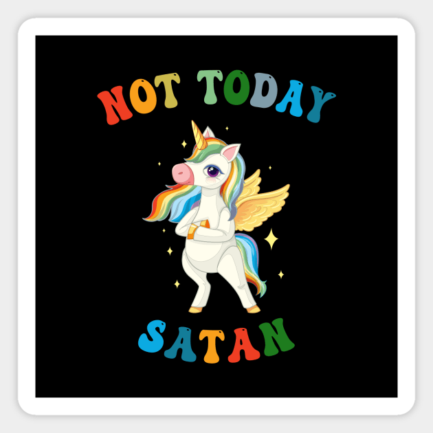 Not Today Satan - Unicorn Lover Magnet by kareemik